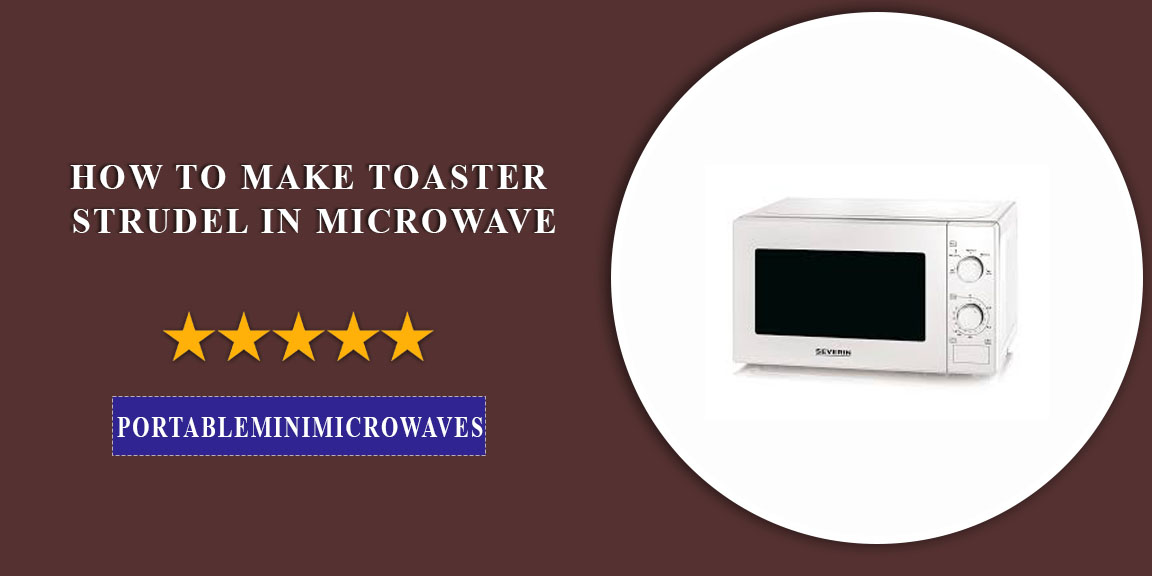 How to make Toaster Strudel in Microwave